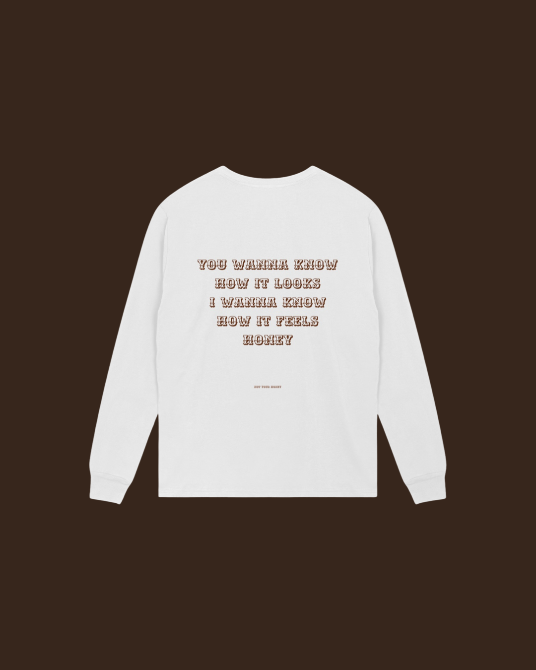 SEASON WANNA FEEL HONEY LONGSLEEVE