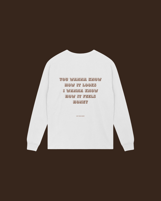SEASON WANNA FEEL HONEY LONGSLEEVE