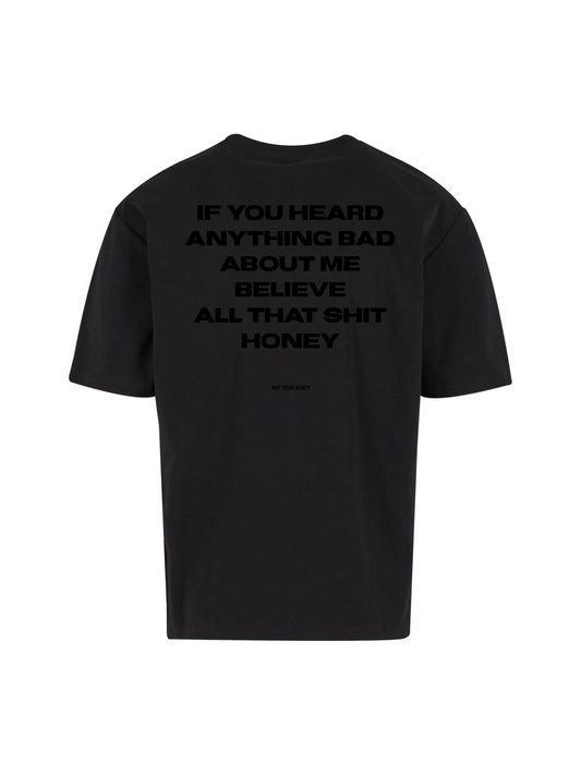 BELIEVE ALL HONEY SHIRT