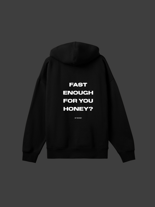 FAST ENOUGH HONEY HOODIE RACE EDITION
