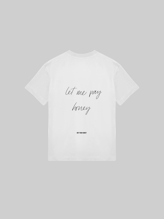 SEASON LET ME PAY HONEY BOXY SHIRT